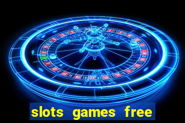 slots games free win real money online