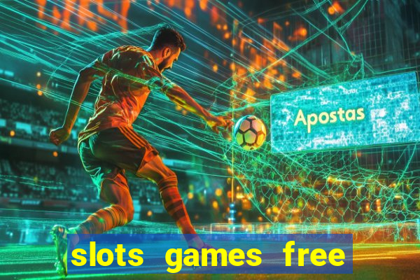 slots games free win real money online