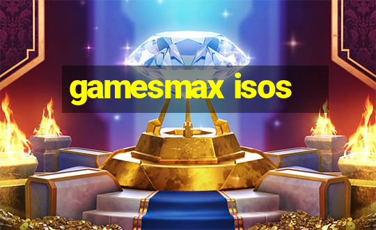 gamesmax isos