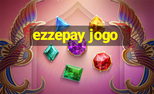 ezzepay jogo