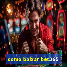 como baixar bet365