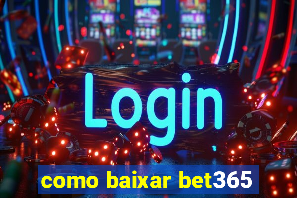 como baixar bet365