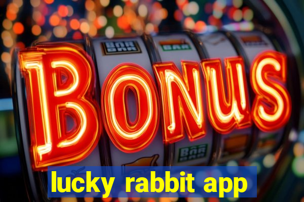 lucky rabbit app