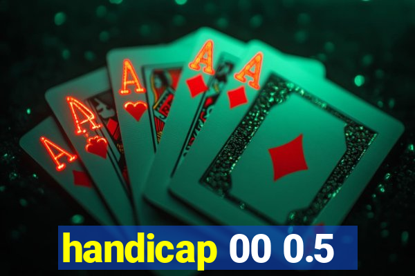 handicap 00 0.5