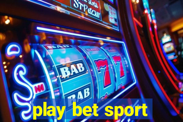 play bet sport