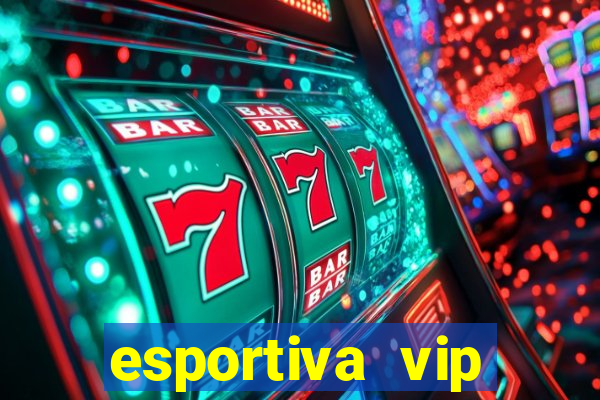 esportiva vip baixar aplicativo