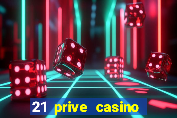 21 prive casino bonus code