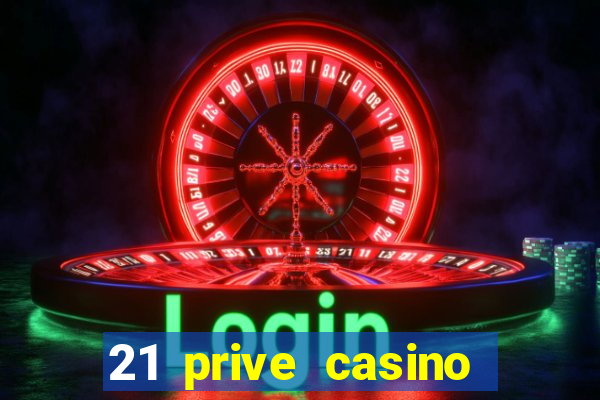 21 prive casino bonus code