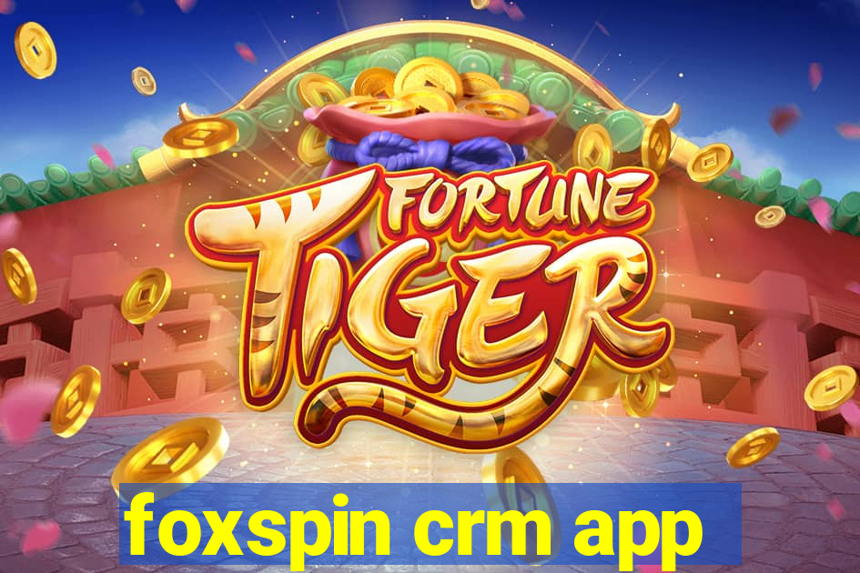 foxspin crm app