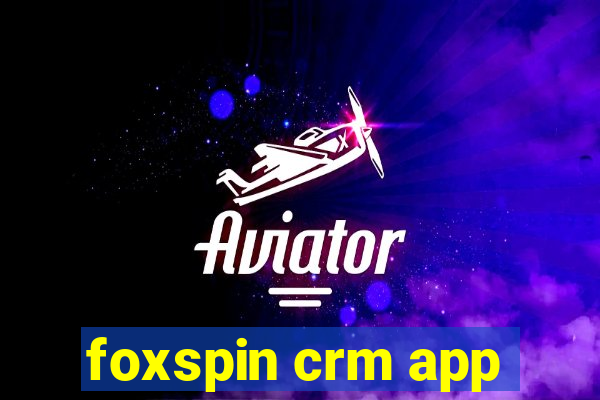 foxspin crm app