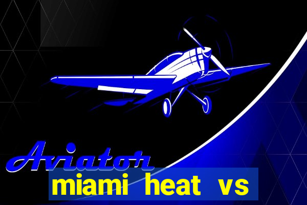 miami heat vs golden state