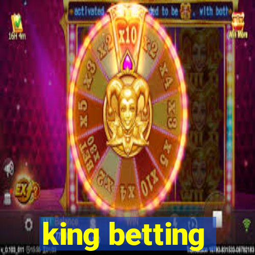 king betting