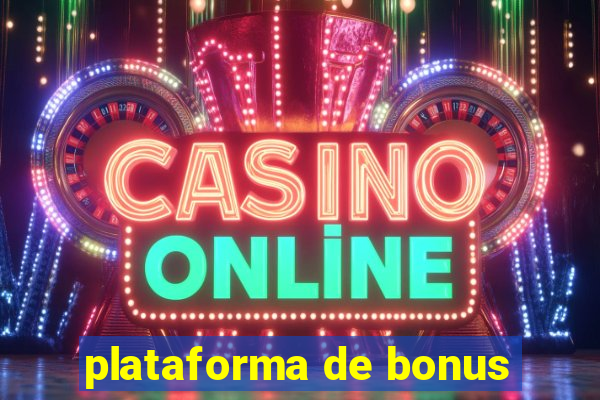 plataforma de bonus