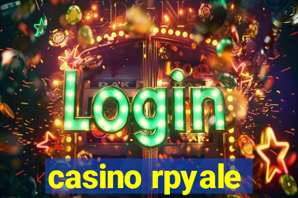 casino rpyale