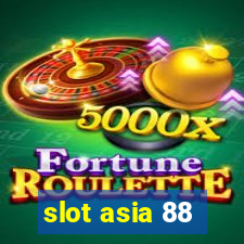 slot asia 88