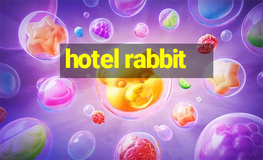 hotel rabbit