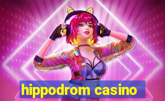 hippodrom casino