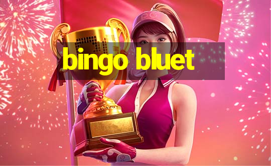 bingo bluet