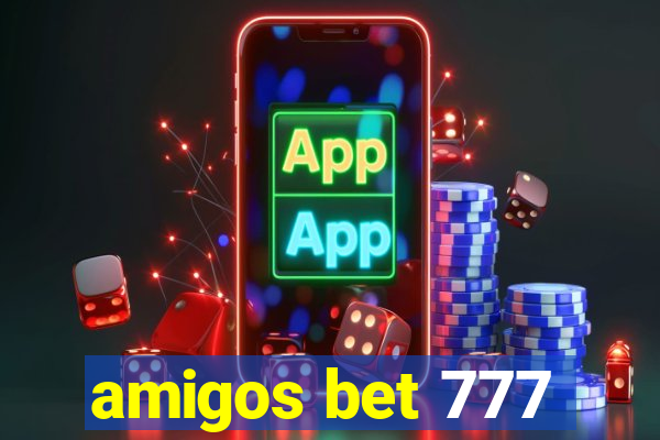 amigos bet 777