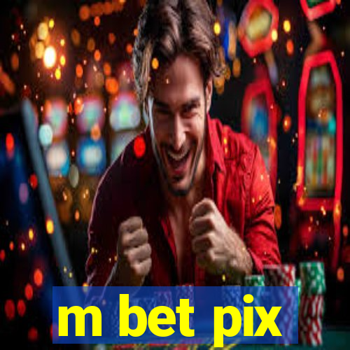 m bet pix