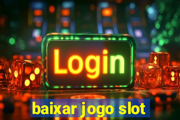 baixar jogo slot