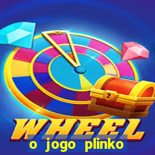 o jogo plinko winner paga mesmo