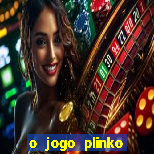 o jogo plinko winner paga mesmo