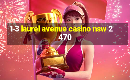 1-3 laurel avenue casino nsw 2470