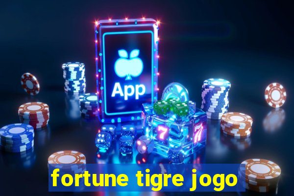 fortune tigre jogo