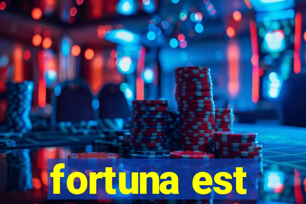 fortuna est