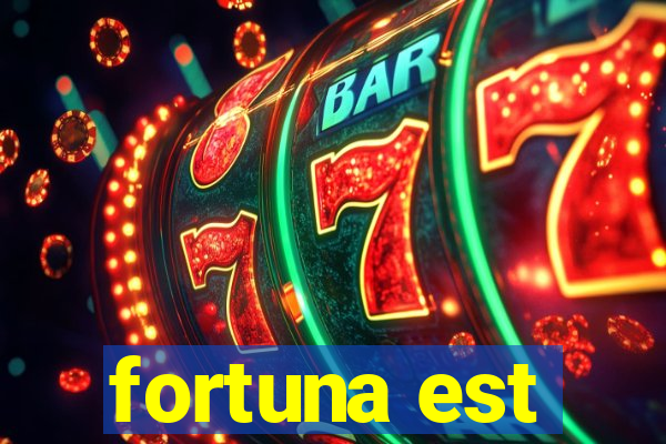 fortuna est