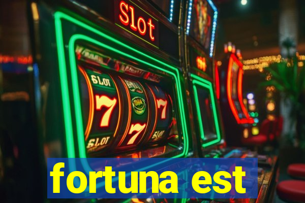 fortuna est