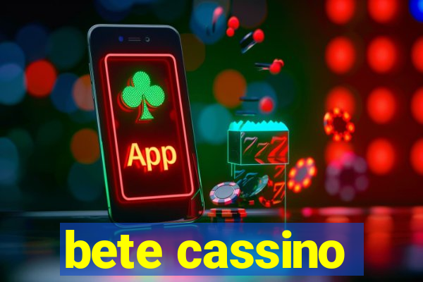 bete cassino