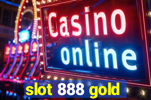 slot 888 gold