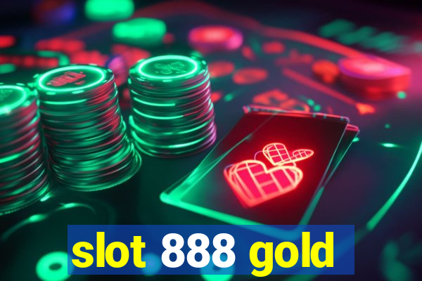 slot 888 gold