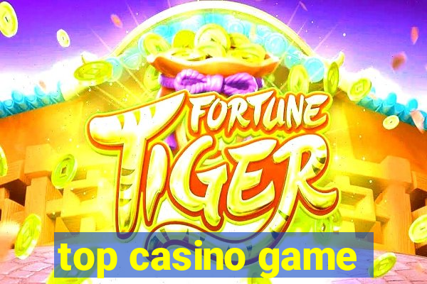 top casino game