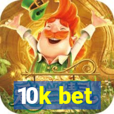 10k bet