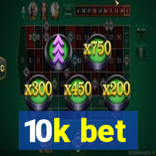 10k bet