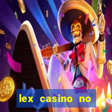 lex casino no deposit bonus