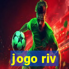 jogo riv