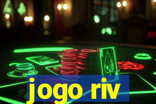 jogo riv