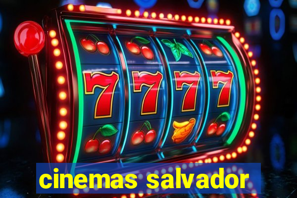 cinemas salvador