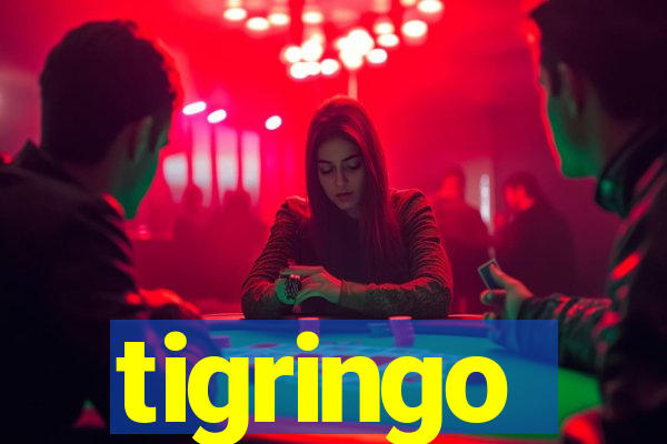 tigringo