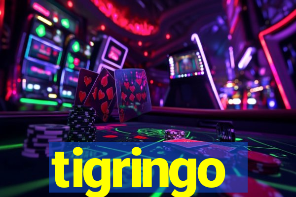 tigringo