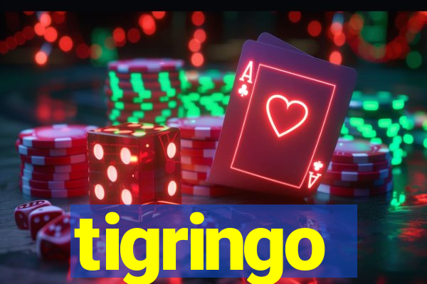 tigringo