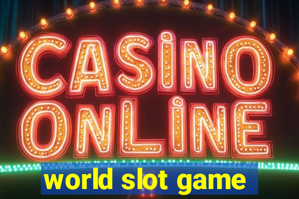 world slot game