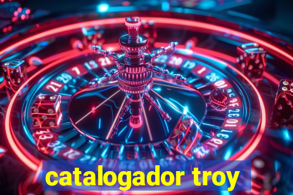 catalogador troy