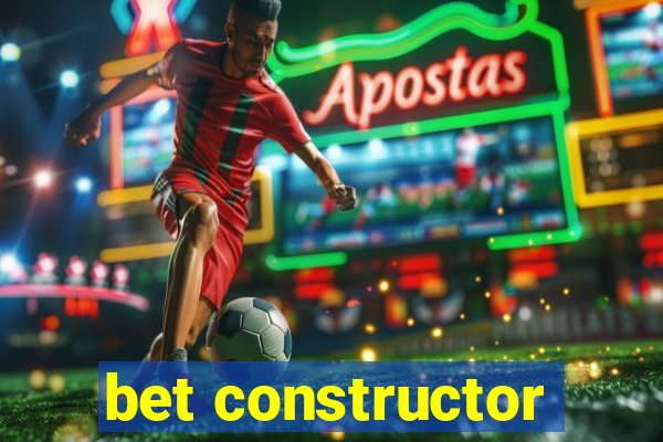 bet constructor