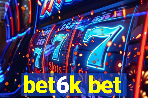 bet6k bet