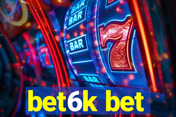 bet6k bet